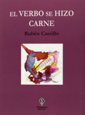 EL VERBO SE HIZO CARNE RUBEN CASTILLO GALLEGO 9788493885830