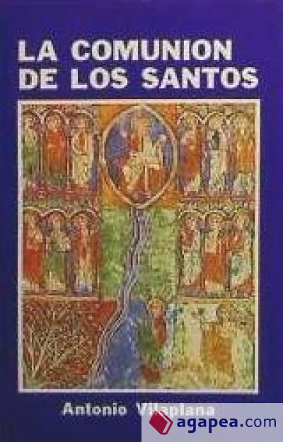 LA COMUNION DE LOS SANTOS ANTONIO VILAPLANA MOLINA 9788422011996