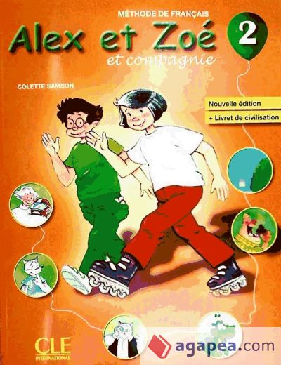 Alex Et Zoe Livre De L Eleve Colette Samson Cle