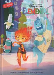 EL LIBRO DE DISNEY PIXAR ELEMENTAL LEO JUEGO Y APRENDO CON DISNEY