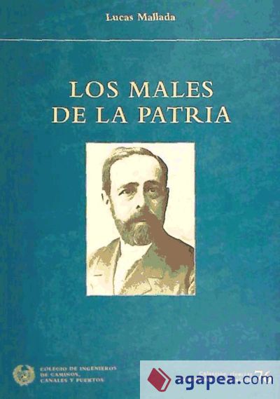 Los Males De La Patria Lucas Mallada Y Pueyo