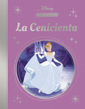 LA MAGIA DE UN CLASICO DISNEY CENICIENTA MIS CLASICOS DISNEY WALT