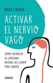 ACTIVAR EL NERVIO VAGO ACTIVATE YOUR VAGUS NERVE NAVAZ HABIB