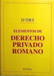 ELEMENTOS DE DERECHO PRIVADO ROMANO ALVARO D ORS 9788431304027