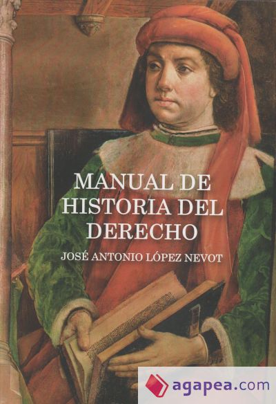 Manual De Historia Del Derecho Jose Antonio Lopez Nevot