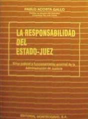 LA RESPONSABILIDAD DEL ESTADO JUEZ ERROR JUDICIAL Y FUNCIONAMIENTO