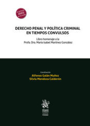 Derecho Penal Y Politica Criminal En Tiempos Convulsos Alfonso