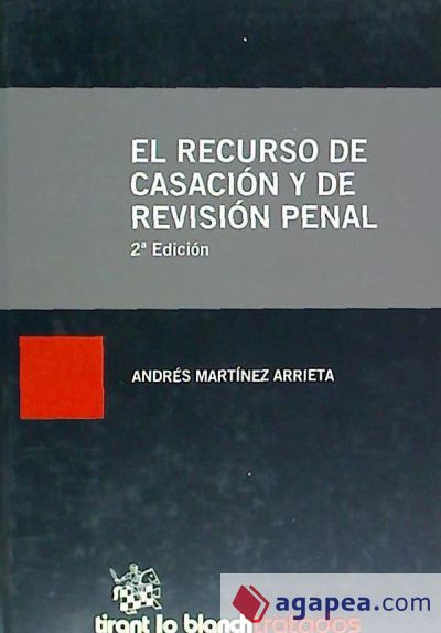 EL RECURSO DE CASACION Y DE REVISION PENAL ANDRES ET AL