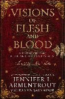 Visions Of Flesh And Blood A Blood And Ash Flesh And Fire Compendium