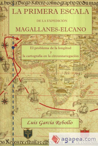 La Primera Escala De La Expedicion Magallanes El Cano Luis Garcia