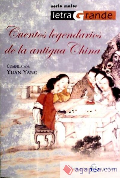 CUENTOS LEGENDARIOS DE LA ANTIGUA CHINA YUAN YANG COMPILADOR