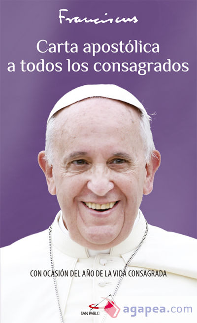 CARTA APOSTOLICA A TODOS LOS CONSAGRADOS PAPA FRANCISCO 9788428546546