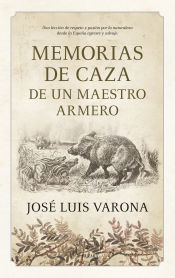 Portada de Memorias De Caza De Un Maestro Armero