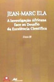 Portada de A Investigação Africana Face ao Desafio da Excelˆncia Científica - Livro III