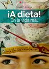 &iexcl;A dieta! En la vida real