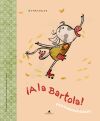 &iexcl;A la Bartola!