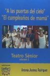 "A las puertas del cielo" y "El cumpleaños de mamá": Obras de teatro escritas para ser representadas por personas mayores de edad avanzada. Humor y te