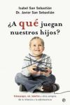 ¿A qué juegan nuestros hijos?