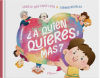 ¿A quién quieres más?