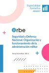 (ADGD57). Seguridad y defensa nacional. Organizaci&oacute;n y funcionamiento de la administraci&oacute;n militar