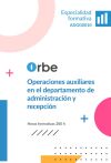 (ADGG0010). Operaciones auxiliares en el departamento de administraci&oacute;n y recepci&oacute;n