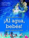 ¡Al agua, bebés!