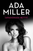 Portada de ¡Apasionada Betty! (Ebook)