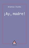 ¡Ay, madre!