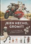 ¡BIEN HECHO, GROMIT!