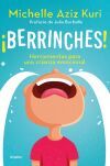 &iexcl;Berrinches!: Herramientas para una crianza emocional