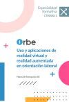 (CTRO0011). Uso y aplicaciones de realidad virtual y realidad aumentada en orientaci&oacute;n laboral