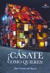&iexcl;C&aacute;sate como quieres!