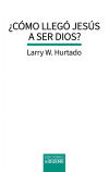 ¿Cómo llegó Jesús a ser Dios?