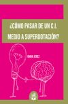 &iquest;C&oacute;mo pasar de un C.I. medio a superdotaci&oacute;n?