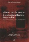 ¿Cómo puede uno ser conductista radical hoy en día? IBD