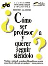 ¿Cómo ser profesor/a y querer seguir siéndolo?