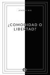 &iquest;Comodidad o Libertad?