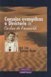 «Consejos evangélicos» o «Directorio» de Carlos de Foucauld