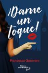 &iexcl;DAME UN TOQUE!