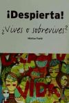 ¡Despierta! : ¿vives o sobrevives?