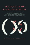 "Dile que le he escrito un blues": del texto como partitura a la partitura como traducción en la literatura latinoamericana