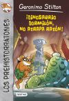 ¡Dinosaurio dormilón, no atrapa ratón!