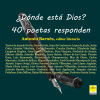 ¿Dónde está Dios? 40 Poetas Responden