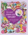 &iquest;D&oacute;nde est&aacute; Taylor?