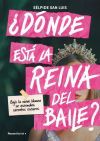 &iquest;d&oacute;nde Est&aacute; La Reina Del Baile? De S&eacute;lpide San Luis