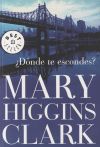 ¿dónde Te Escondes? De Mary Higgins Clark