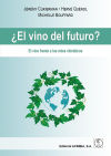 ¿el Vino Del Futuro?: El Vino Frente A Los Retos Climáticos