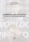 ¿EMPRESAS DES-ALMADAS? Una visión ética del mundo empresarial.