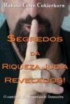 $Egredos Da Riqueza Judia Revelados!: O Caminho Da Prosperidade Financeira