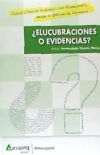 ¿Elucubraciones o Evidencias?